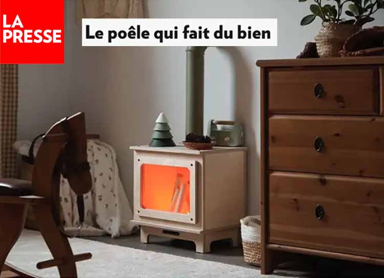 La Presse - La magie d’un foyer qui fait du bien